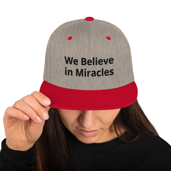 We Believe in Miracles Snapback Hat