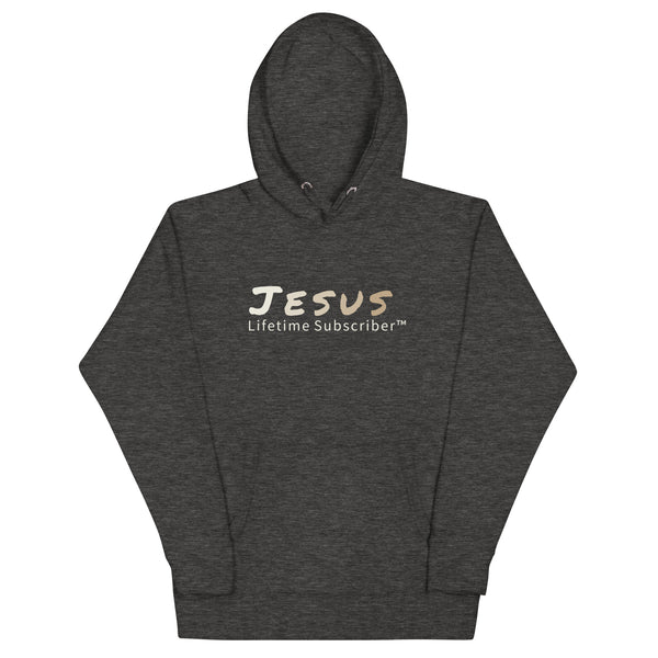 Jesus Lifetime Subscriber™ Unisex Hoodie