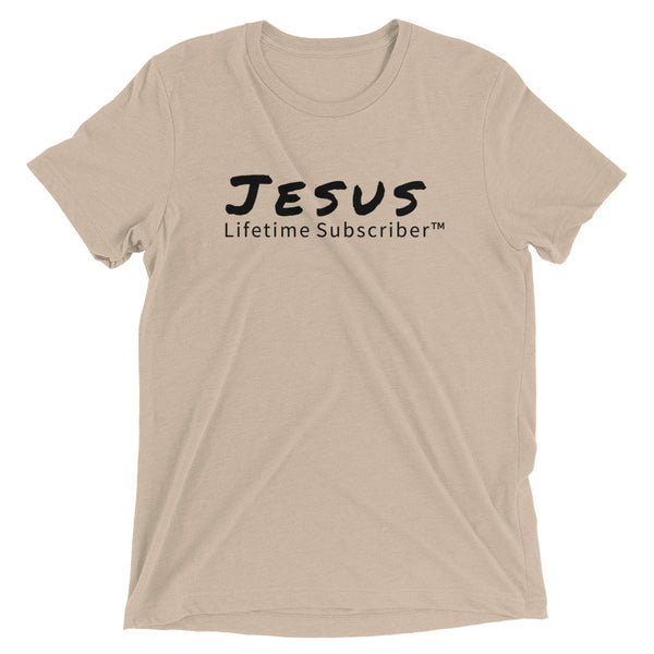 Jesus Lifetime Subscriber™ Short sleeve t-shirt